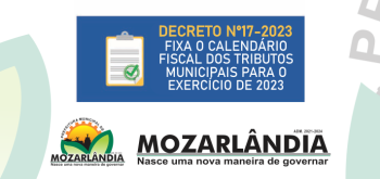 DECRETO Nº17-2023 – FIXA O CALENDÁRIO FISCAL DOS TRIBUTOS MUNICIPAIS PARA O EXERCÍCIO DE 2023 E DÁ OUTRAS PROVIDÊNCIAS.